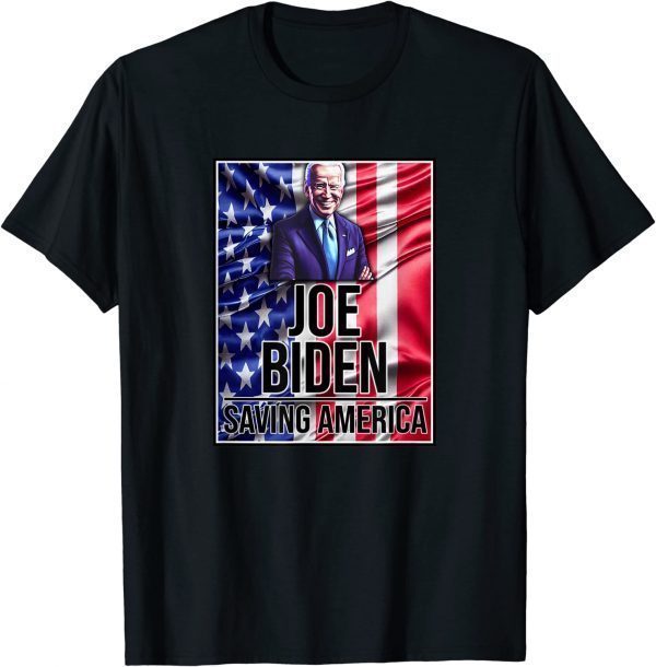 Joe Biden Saves America 2023 T-Shirt