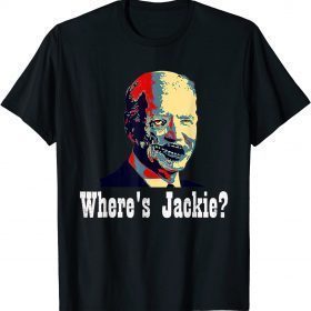 Where's Jackie? Anti Biden Horror Halloween Costume T-Shirt