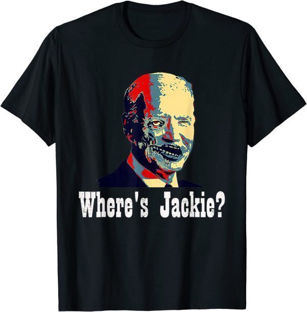 Where's Jackie? Anti Biden Horror Halloween Costume T-Shirt