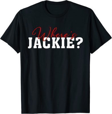 Official Where's Jackie?Lets Go Brandon T-Shirt