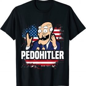Funny Joe Biden PedoHitler T-Shirt