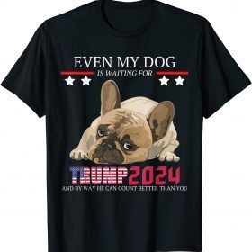 Even my dog is waiting for trump 2024 vintage T-Shirt