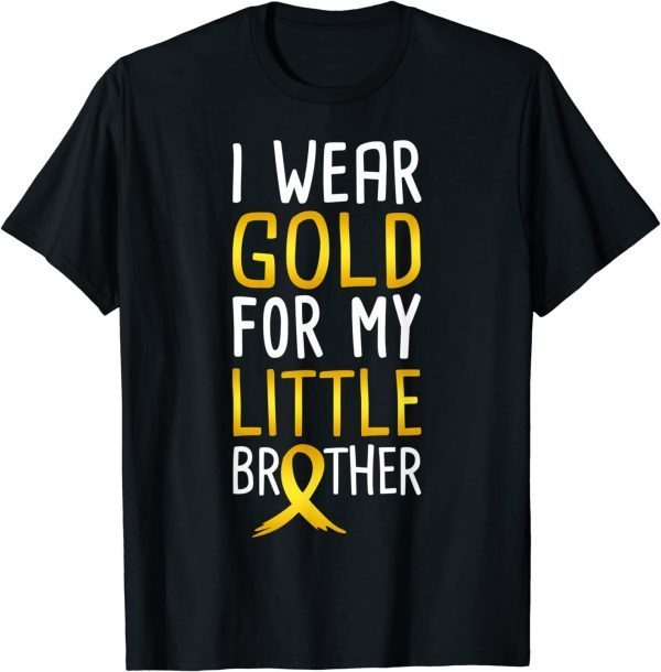 I Wear Gold For My Little Brother Childhood Cancer Awareness 2023 T-Shirt