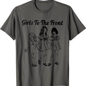 Girls To The Front Tee Shirt