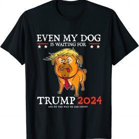 Even My Dog Is Waiting For Trump 2024 Unisex T-Shirt