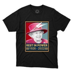 Rest In Power 1926-2022 Elizabeth Queen Shirt