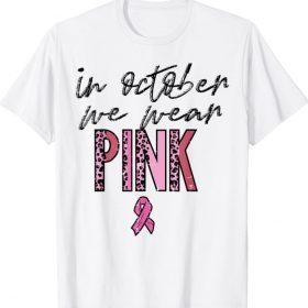 In October We Wear Pink Leopard Retro Breast Cancer Women 2023 T-Shirt