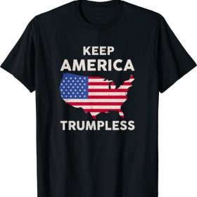 KEEP AMERICA TRUMPLESS, ANTI TRUMP T-Shirt