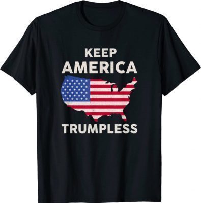 KEEP AMERICA TRUMPLESS, ANTI TRUMP T-Shirt