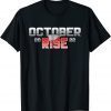 October Rise Gift T-Shirt