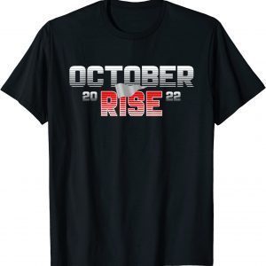 October Rise Gift T-Shirt