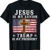 Jesus Is My Savior, Trump Is My President USA Flag Tee Shirts