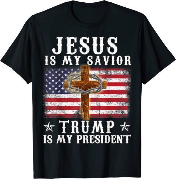 Jesus Is My Savior, Trump Is My President USA Flag Tee Shirts
