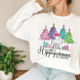 I want a hippopotamus for Christmas sweatshirt, I want a hippo for Christmas sweatshirt, hippo sweatshirt
