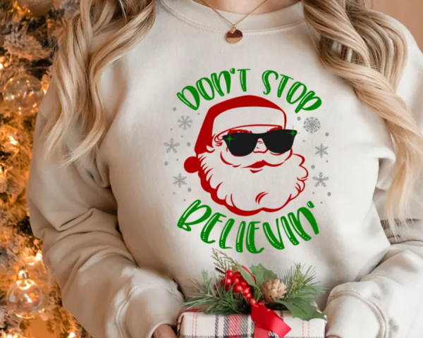 Don't Stop Believin Santa Shirt ,Christmas Shirt ,Santa Claus Shirt, Faith Sweatshirt, Inspritaional Sweat, Jesus Sweat,Aesthetic Hoodie