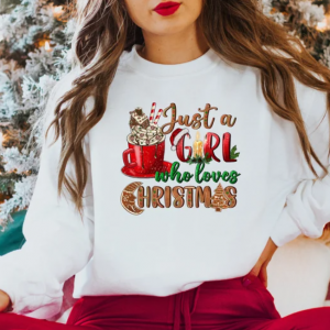 Just A Girl who Loves Christmas Shirt, Christmas Shirt, Christmas Sweatshirt