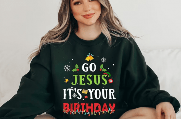 Go Jesus It's Your Birthday Sweatshirt, Christmas Shirt, Funny Go Jesus It's Your Birthday Unisex Sweatshirt