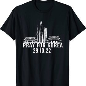 Pray For Korea Korea Seoul 29.10.22 T-Shirt
