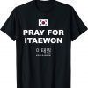 Pray For ITAEWON Shirt