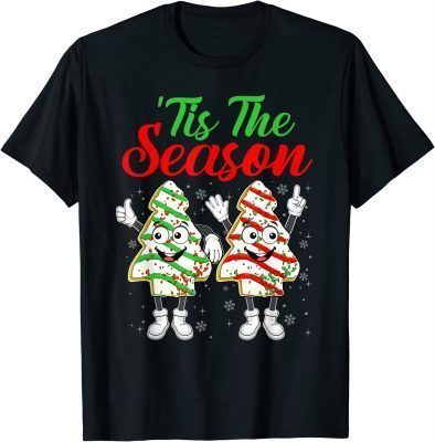 Tis The Season Christmas Tree Cakes Debbie Classic Shirts