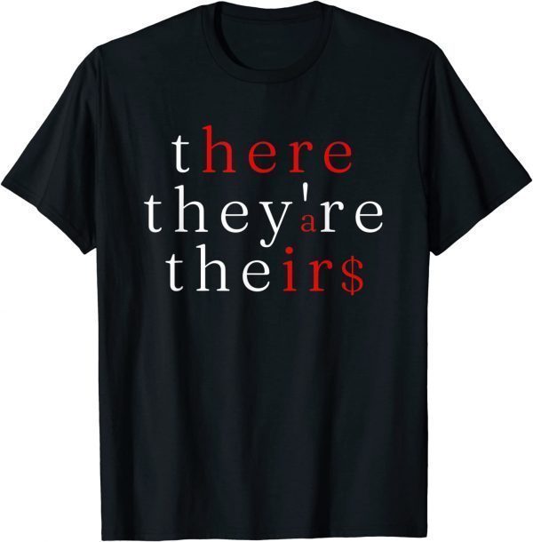 There They're Their, Grammar Language Arts T-Shirt