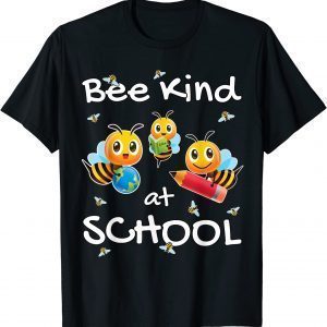 Funny Bee Kind at School Gift For Children, Toddlers & Teachers T-Shirt