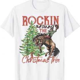 Rocking Around The Christmas Tree Christmas Cowboy Horse Shirts