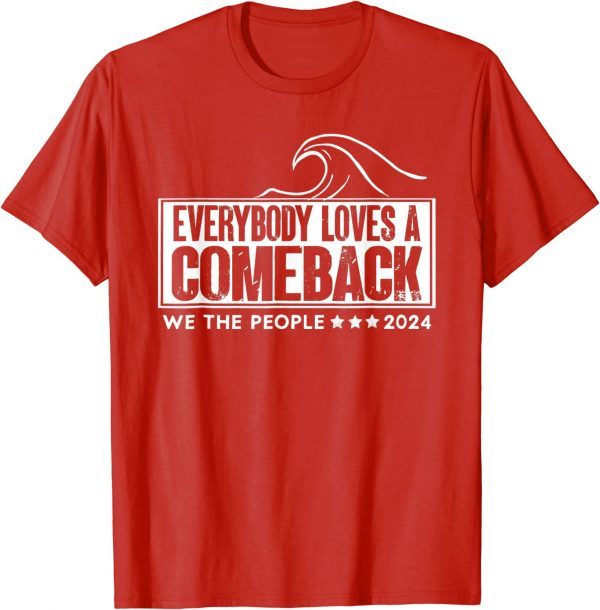 Vintage Everybody Loves A Comeback, Save America Again Trump 2024 T-Shirt