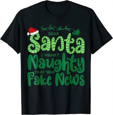 Dear Santa Fake News Trump Christmas Xmas Gift For Adults Shirts