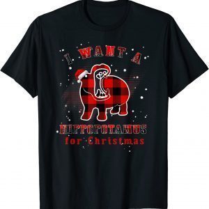 I Want A Hippopotamus For Christmas Plaid Hippo Pajamas Xmas Classic T-Shirt