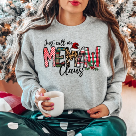 Just Call Me Memaw Claus Sweatshirt,Funny Grandmother Christmas Shirt,Gift For Grandma,Santa Claus Humor,Christmas Day Shirt,X-Mas Party