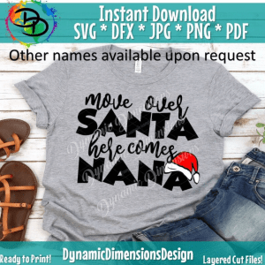 Move Over Santa Here Comes Nana Christmas Shirt SVG File, Funny Nana Christmas SVG, Nana Quote SVG File Christmas, Svg Files for Cricut