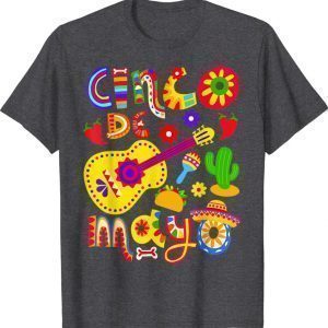 Cinco De Mayo Shirt Mexican Fiesta 5 De Mayo Funny Shirt