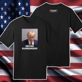 Trump 2024 Never Surrender Women Shirt