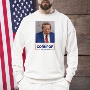 Trump Mugshot Re-Elect Cornpop One Bad Dude 2024 Mug