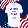 We Stand With Jenni Enough Shirt
