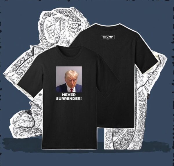 Trump 2024 Never Surrender TShirt