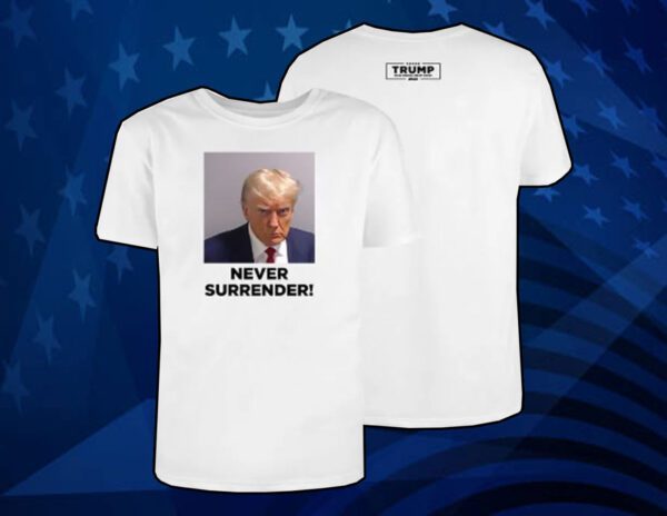 Buy Trump 2024 Never Surrender Shirt