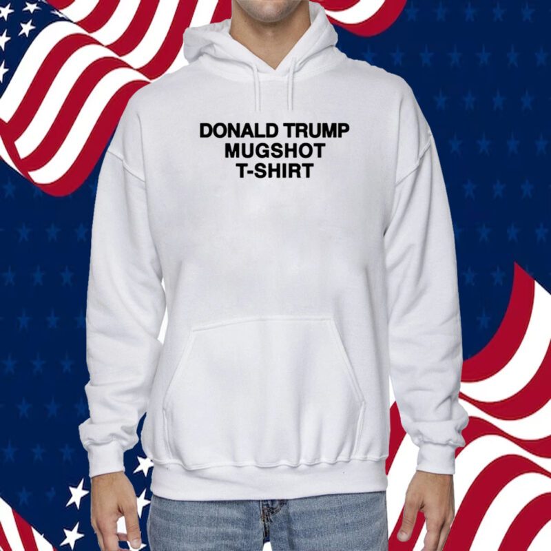 Donald Trump Mugshot Funny Shirt