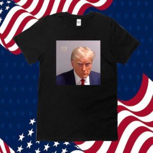 Donald Trump Mug Shot August 24 2023 Shirts