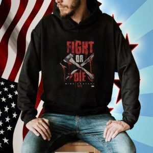 Mike Santana, Fight Or Die 2023 Shirt