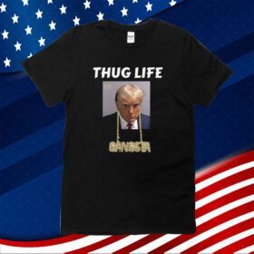 Thug Life Trump Mugshot, Gangsta Gold Chain Bling Drip Trump Tee Shirt