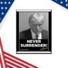Donald Trump Never Surrender Poster