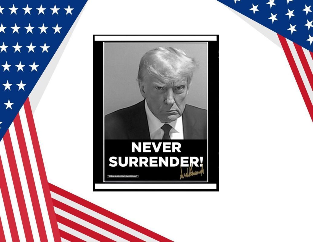 Donald Trump Never Surrender Poster