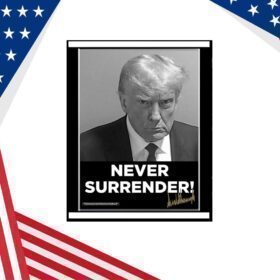 Donald Trump Never Surrender Poster