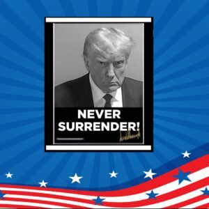 Buy Trump Never Surrender Poster