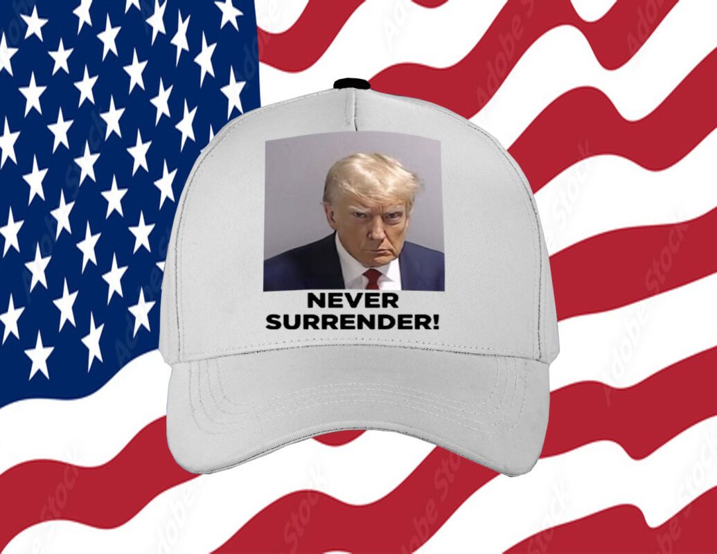 Donald Trump Never Surrender Hat