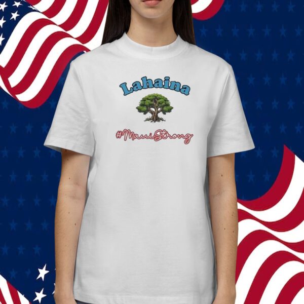 Lahaina Maui Strong Tree Shirt T-Shirt