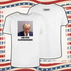 Never Surrender Donald Trump Shirt