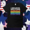 Libraries Welcome Everyone 2023 Shirt